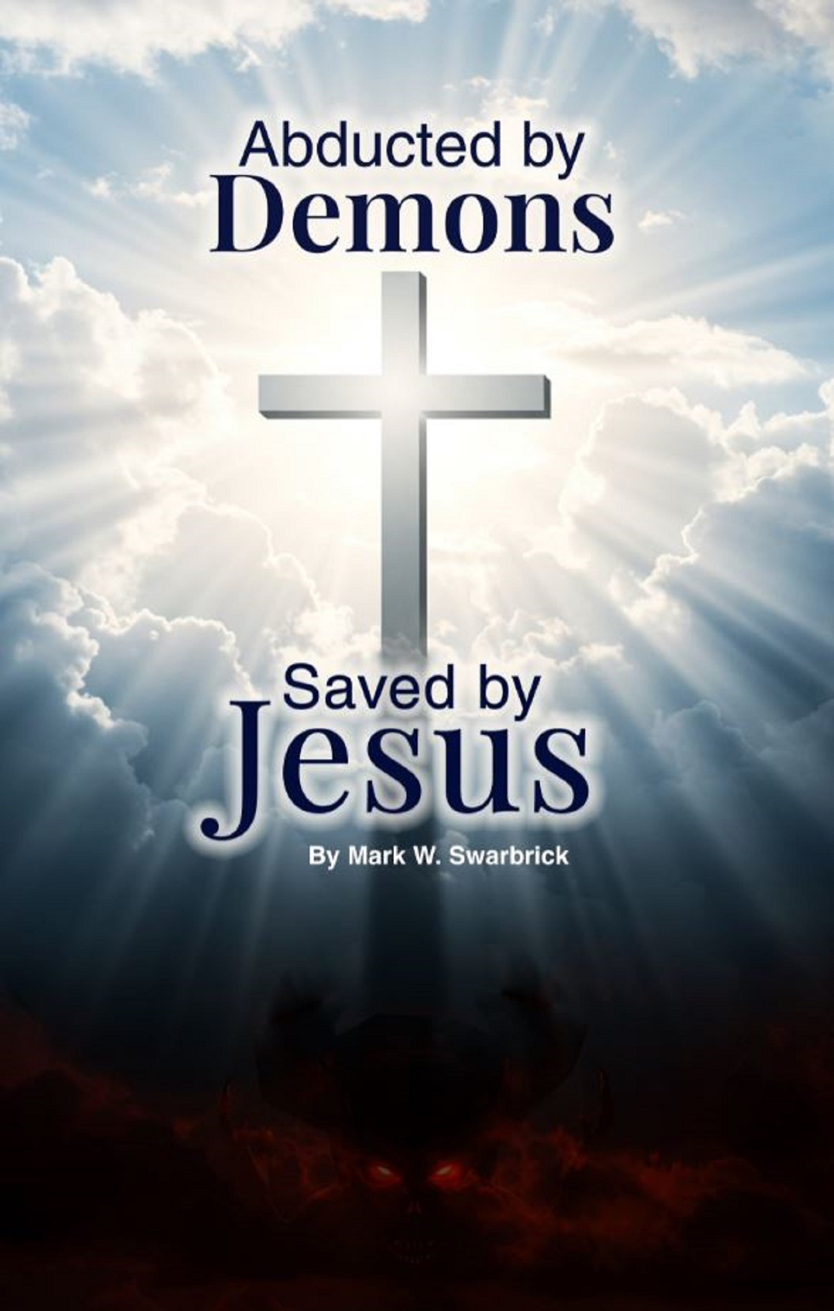 Abducted by Demons - Saved by Jesus book cover